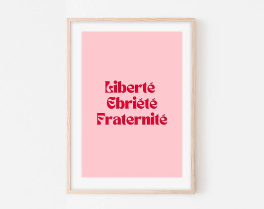 Affiche Liberté Ebriété Fraternité - Affiche citation rose - Pink affiche  - Poster à imprimer FLTMfrance
