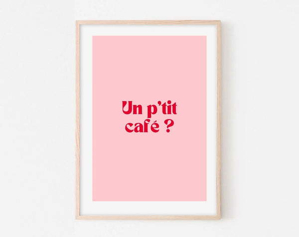 Affiche Un p'tit café ? - Affiche citation rose