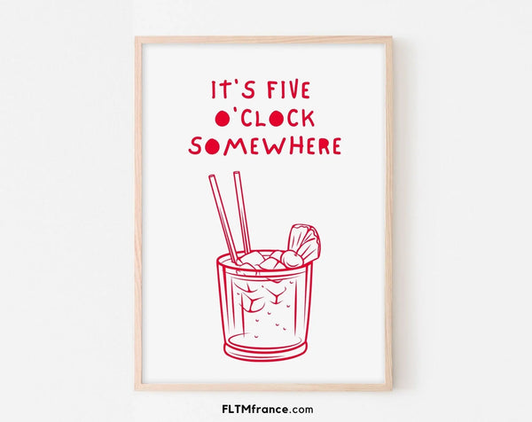 Affiche It's five o'clock somewhere - Poster cocktail alcool