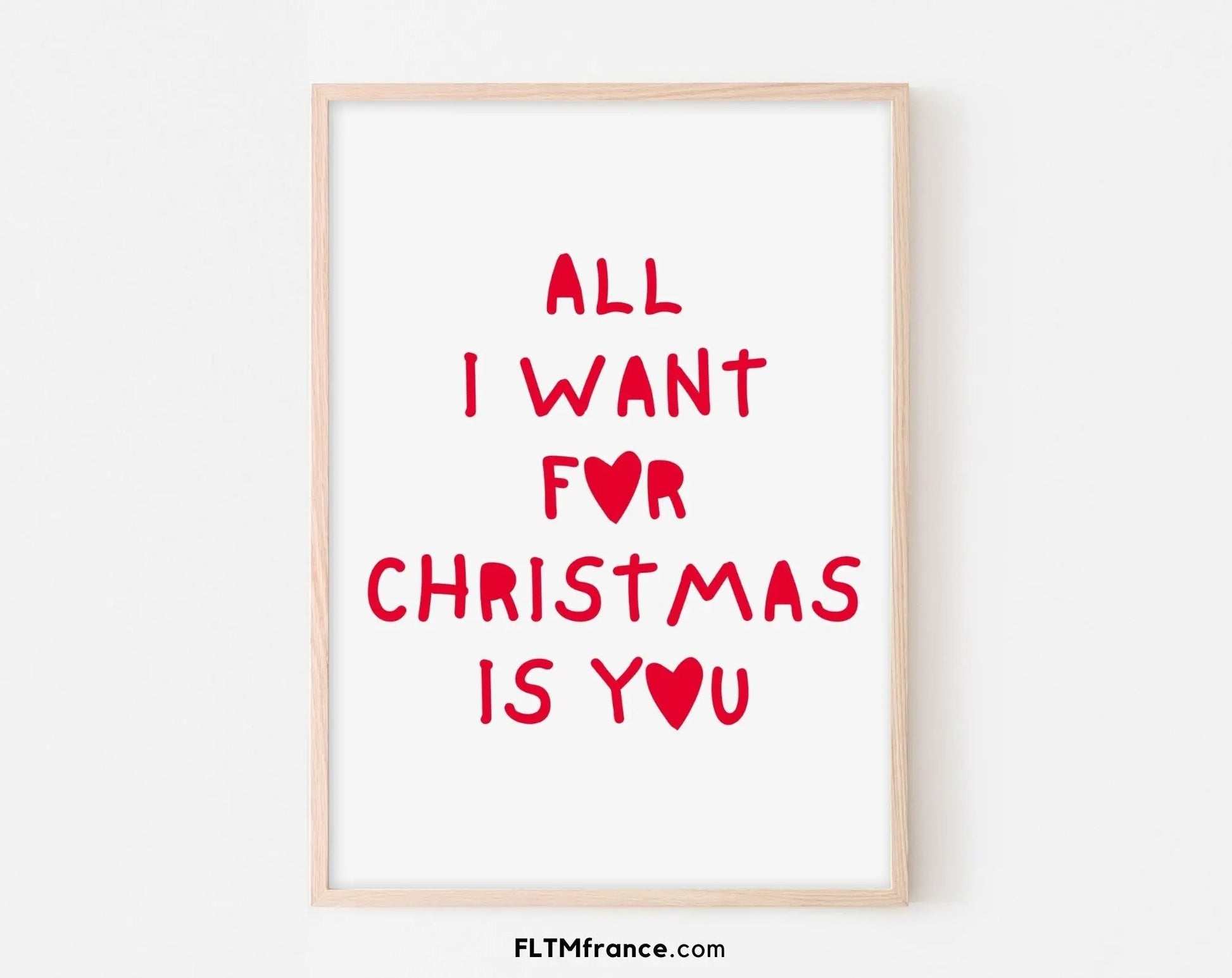 All I want for Christmas is you affiche - Décoration de noël - FLTMfrance