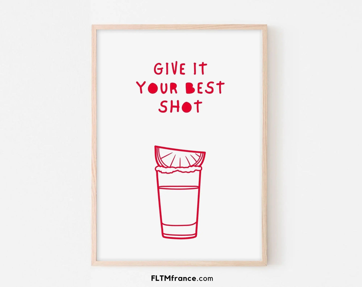 Affiche Give it your best shot ! - Poster cocktail alcool tequila - Affiche boisson - Art mural tendance - Poster à imprimer FLTMfrance