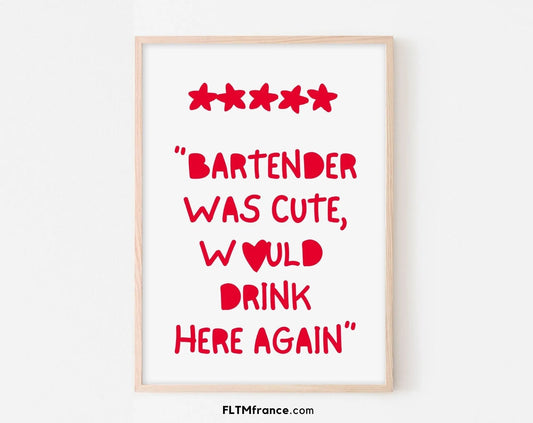 Affiche Bartender was cute, would drink here again - FLTMfrance