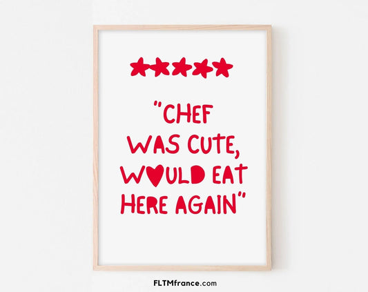 Affiche Chef was cute, would eat Here again rouge - FLTMfrance