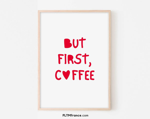 Affiche But first coffee - Affiche humour cuisine