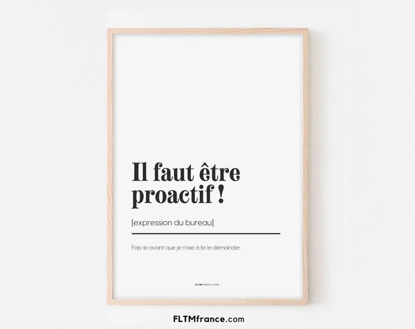 Il faut être proactif - Affiche définition humour des expressions du bureau