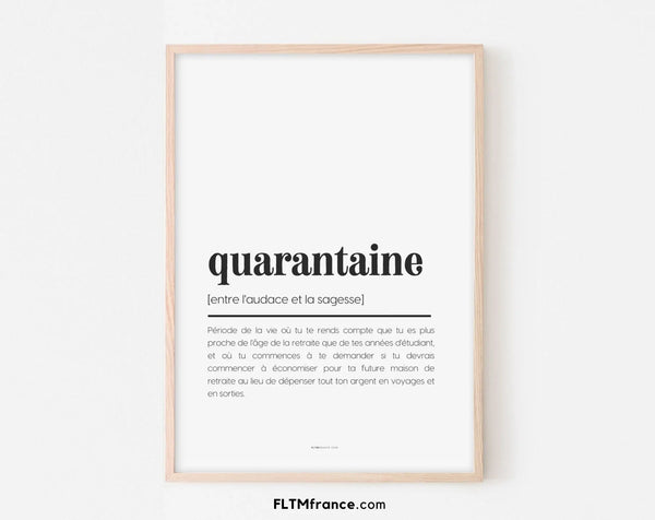 Affiche définition quarantaine - Affiche définition humour 40 ans
