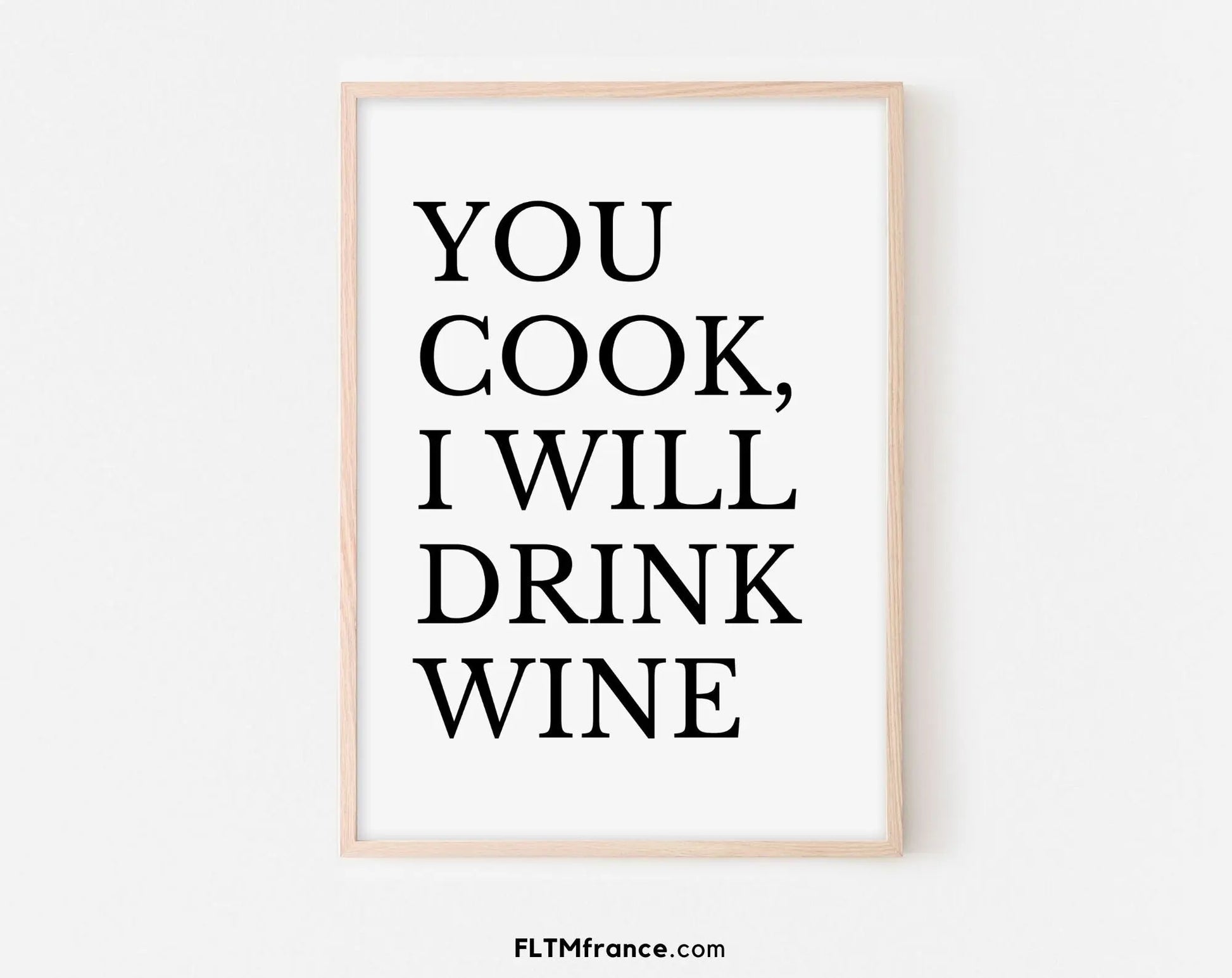 Affiche You cook I will drink wine FLTMfrance