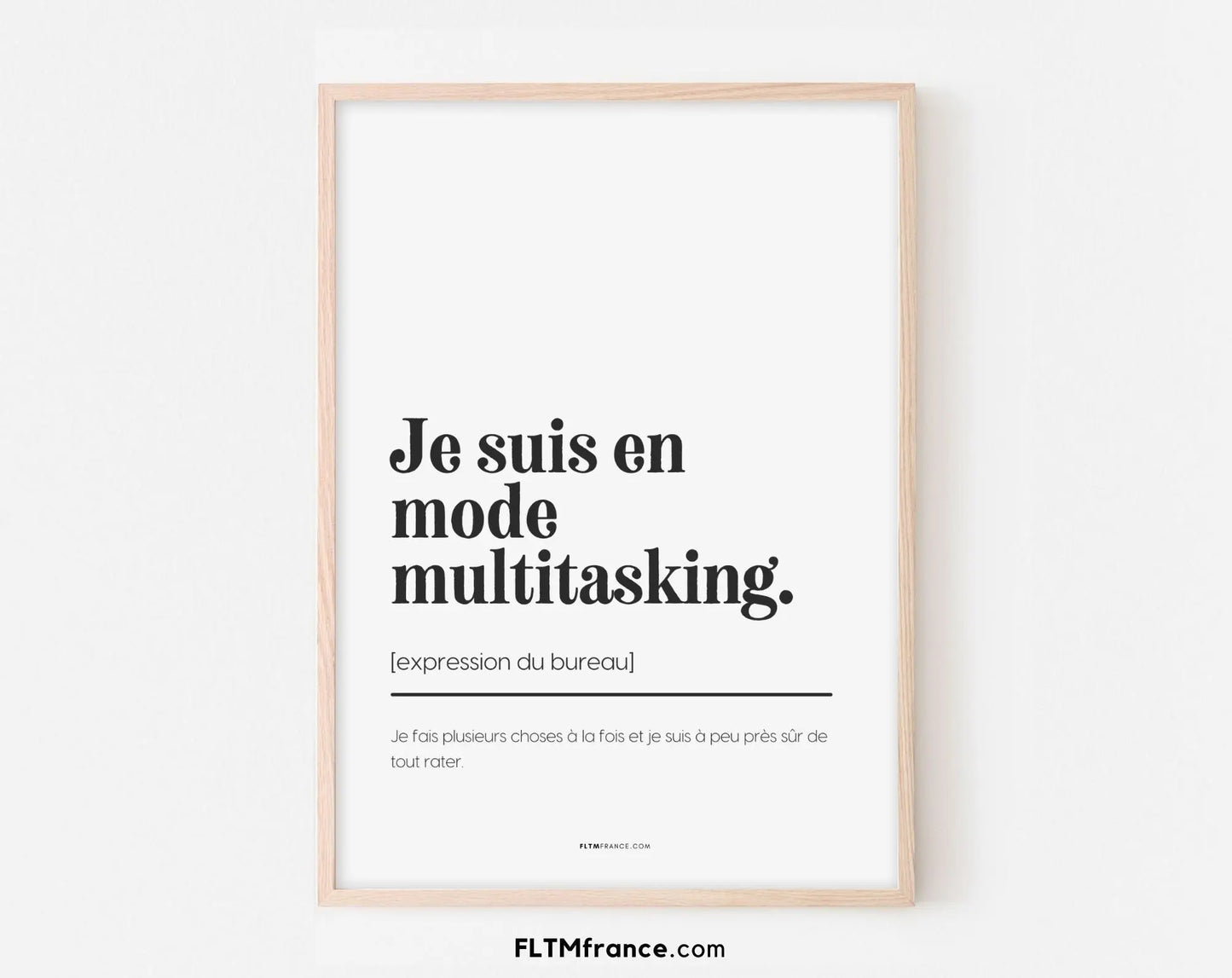 Je suis en mode multitasking - Expression du bureau - Affiche humour pour la décoration au travail - Poster à imprimer FLTMfrance FLTMfrance