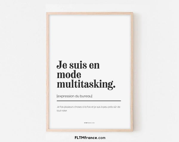 Je suis en mode multitasking - Affiche expression du bureau