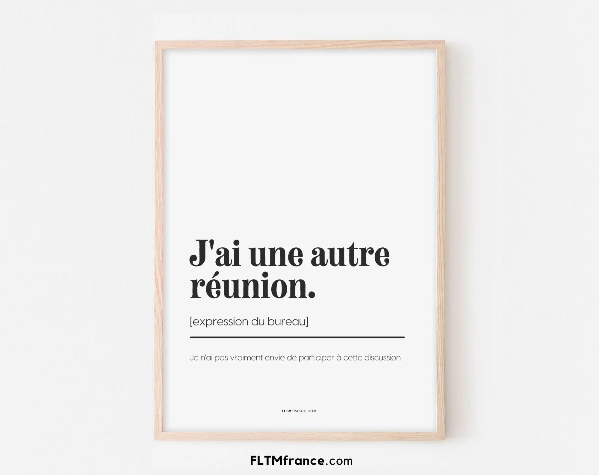 Expression Reunion J'ai une autre réunion - Affiche bureau | FLTM